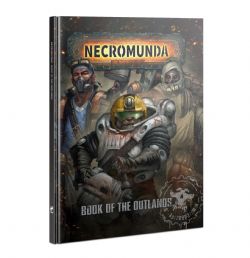 NECROMUNDA -  BOOK OF THE OUTLANDS (ANGLAIS)