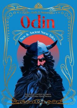 NEW & ANCIENT NORSE TALES -  ODIN - HC (V.A.) -  MYTHS, GODS & IMMORTALS