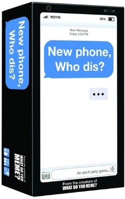 NEW PHONE, WHO DIS? (ANGLAIS)