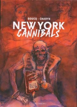 NEW YORK CANNIBALS (EDITION SPÉCIALE EN NOIR & BLANC)