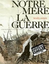 NOTRE MERE LA GUERRE -  PREMIÈRE COMPLAINTE 01