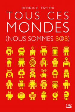 NOUS SOMMES BOB -  TOUS CES MONDES 03