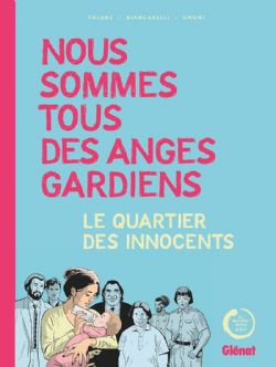 NOUS SOMMES TOUS DES ANGES GARDIENS - LE QUARTIER DES INNOCENTS