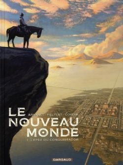 NOUVEAU MONDE, LE -  L'ÉPÉE DU CONQUISTADOR 01