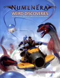 NUMENERA -  WEIRD DISCOVERIES - TEN INSTANT ADVENTURES FOR NUMENERA -  SUPPLÉMENT 5E CYPHER SYSTEM