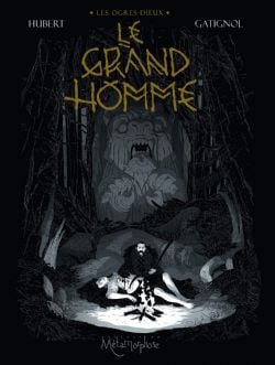 OGRES-DIEUX, LES -  LE GRAND HOMME 03