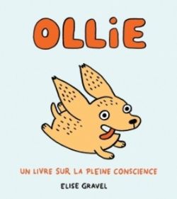 OLLIE: UN LIVRE SUR LA PLEINE CONSCIENCE -  (V.F.)