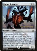Oath of the Gatewatch Promos -  Matter Reshaper