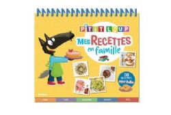 P'TIT LOUP -  MES RECETTES EN FAMILLE : 30 RECETTES SUPER FACILES (V.F.) -  P'TIT LOUP