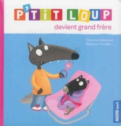 P'TIT LOUP -  P'TIT LOUP DEVIENT GRAND FRÈRE (V.F.) -  MON ALBUM P'TIT LOUP