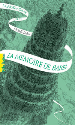 PASSE-MIROIR, LA -  LA MÉMOIRE DE BABEL 03