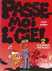 PASSE-MOI L'CIEL -  FLAMMES FATALES! 02