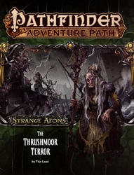 PATHFINDER 1E -  STRANGE AEON'S 2: THE TRUSHMOOR TERROR (ANGLAIS) -  ADVENTURE PATH 02