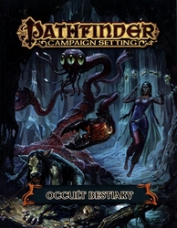 PATHFINDER 1ST -  OCCULT BESTIARY (ANGLAIS)