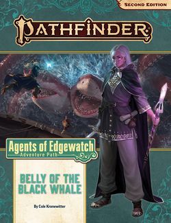 PATHFINDER 2E -  AGENTS OF EDGEWATCH 5: BELLY OF THE BLACK WHALE (ANGLAIS) -  ADVENTURE PATH 05