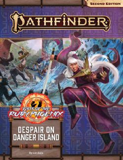 PATHFINDER 2E -  FISTS OF THE RUBY PHOENIX 1: DESPAIR ON DANGER ISLAND (ANGLAIS) -  ADVENTURE PATH 01
