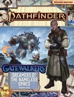 PATHFINDER 2E -  GATEWALKERS 3: DREAMERS OF NAMELESS SPIRES (ANGLAIS) -  ADVENTURE PATH 03