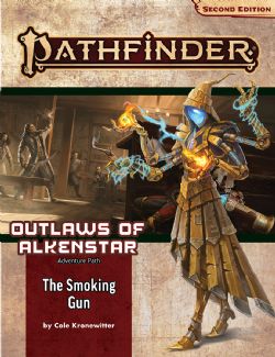 PATHFINDER 2E -  OUTLAWS OF ALKENSTAR 3: THE SMOKING GUN (ANGLAIS) -  ADVENTURE PATH 03