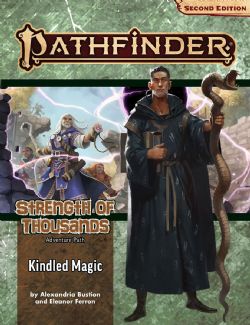PATHFINDER 2E -  STRENGTH OF THOUSANDS 1: KINDLED MAGIC (ANGLAIS) -  ADVENTURE PATH 01