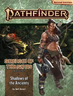 PATHFINDER 2E -  STRENGTH OF THOUSANDS 6: SHADOWS OF THE ANCIENT (ANGLAIS) -  ADVENTURE PATH 06
