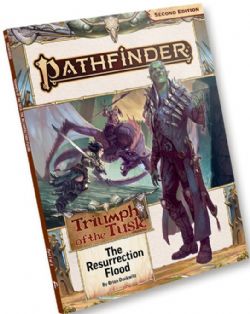PATHFINDER 2E -  TRIUMPH OF THE TUSK 1: THE RESURRECTION FLOOD (ANGLAIS) -  ADVENTURE PATH 01