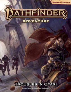 PATHFINDER 2E -  TROUBLES IN OTARI (ANGLAIS) -  AVENTURE