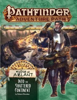 PATHFINDER -  RUINS OF AZLANTL: INTO THE SHATTERED CONTINENT (ANGLAIS) -  PREMIÈRE ÉDITION 2