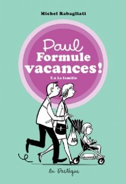 PAUL -  LA FAMILLE (V.F.) -  PAUL FORMULE VACANCES ! 02