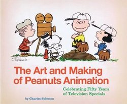 PEANUTS -  THE ART AND MAKING OF PEANUTS ANIMATION (V.A.)