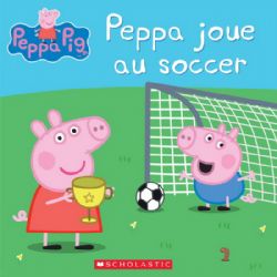 PEPPA PIG -  PEPPA JOUE AU SOCCER