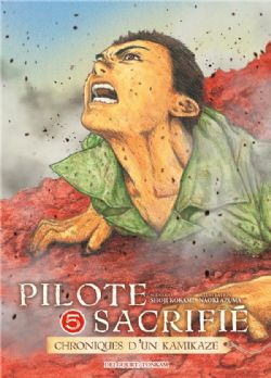 PILOTE SACRIFIÉ -  CHRONIQUES D'UN KAMIKAZE (V.F.) 05