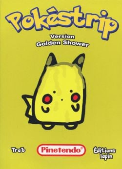 POKÉSTRIP, VERSION GOLDEN SHOWER