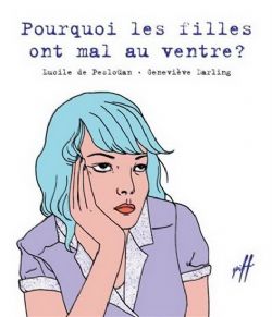 POURQUOI LES FILLES ONT MAL AU VENTRE ?