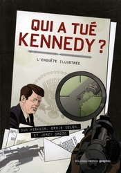 QUI A TUÉ KENNEDY? L'ENQUÊTE ILLUSTRÉE