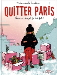 QUITTER PARIS -  VOUS EN RÊVEZ ? JE L'AI FAIT !