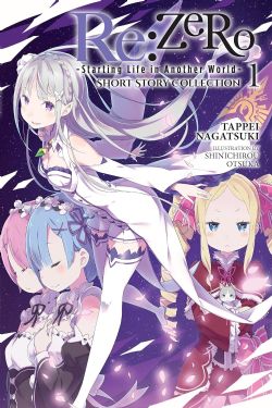 RE:ZERO -STARTING LIFE IN ANOTHER WORLD- -  -ROMAN- (V.A.) -  SHORT STORY COLLECTION 01