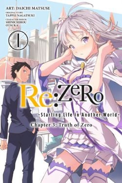 RE:ZERO, STARTING LIFE IN ANOTHER WORLD -  (V.A.) 01 -  CHAPTER 3 : THRUTH OF ZERO 08