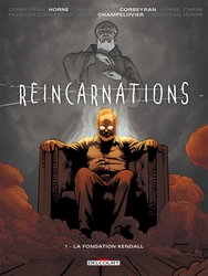 REINCARNATIONS -  LA FONDATION KENDALL 01