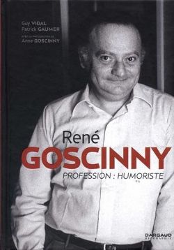 RENÉ GOSCINNY - PROFESSION: HUMORISTE
