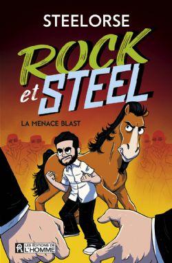 ROCK ET STEEL -  LA MENACE BLAST