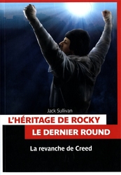 ROCKY -  LA REVANCHE DE CREED -  L'HERITAGE DE ROCKY