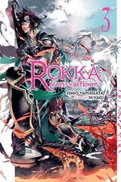 ROKKA : BRAVES OF THE SIX FLOWERS -  -ROMAN- 03