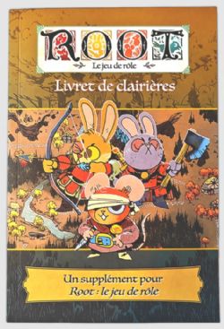 ROOT: LE JEU DE RÔLE -  LIVRET DE CLAIRIÈRE (FRANÇAIS) -  SUPPLÉMENT PBTA