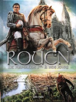 ROUEN -  DE NAPOLÉON IER À NOS JOURS 04