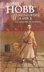 ROYAUME DES ANCIENS, LE -  LA CONQUÊTE DE LA LIBERTÉ 3 -  LES AVENTURIERS DE LA MER 09