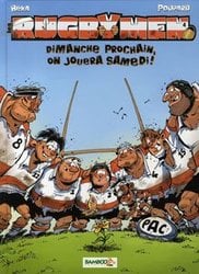 RUGBYMEN, LES -  DIMANCHE PROCHAIN, ON JOUERA SAMEDI! 04