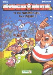 RUGBYMEN, LES -  SI ON GAGNE PAS, ON A PERDU! 02