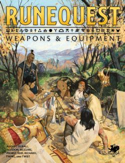 RUNEQUEST -  WEAPONS & EQUIPMENT HC (ANGLAIS) -  SUPPLÉMENT BRP