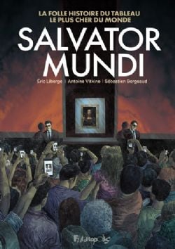 SALVATOR MUNDI -  LA FOLLE HISTOIRE DU TABLEAU LE PLUS CHER DU MONDE (V.F.)