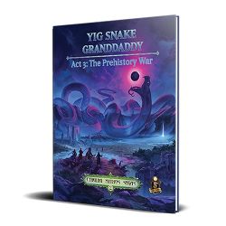 SANDY PETERSEN'S CTHULHU MYTHOS -  YIG SNAKE GRANDDADDY - THE PREHISTORY WAR (ANGLAIS) -  SCÉNARIO 3